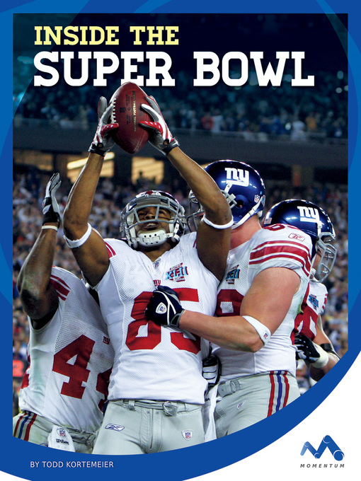 Title details for Inside the Super Bowl by Todd Kortemeier - Available